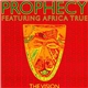 Prophecy Featuring Africa True - The Vision